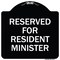 Signmission Reserved for Resident Minister Heavy-Gauge Aluminum Architectural Sign, 18" x 18", BW-1818-23176 A-DES-BW-1818-23176 - alternate 1